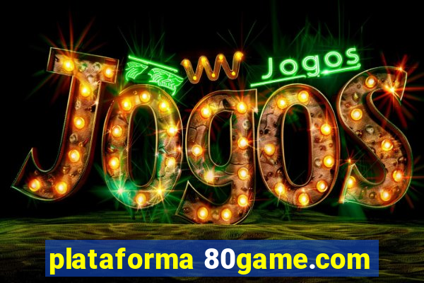 plataforma 80game.com